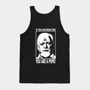 You Are A Pope! Tank Top